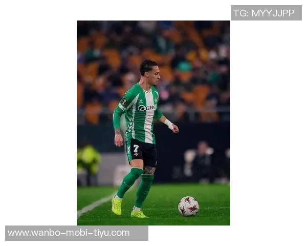 安东尼闪耀全场两射一传助贝蒂斯战胜马洛卡荣膺最佳球员